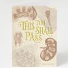 Stationery Cognitive Surplus | Kidney: This Too Shall Pass Card - Get Well Soon Card | Cognitive Surplus