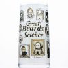 Kitchen + Bar Cognitive Surplus | Great Beards Of Science Drinking Glass | Cognitive Surplus