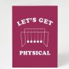 Stationery Cognitive Surplus | Let'S Get Physical Physics Card - Valentine Card | Cognitive Surplus